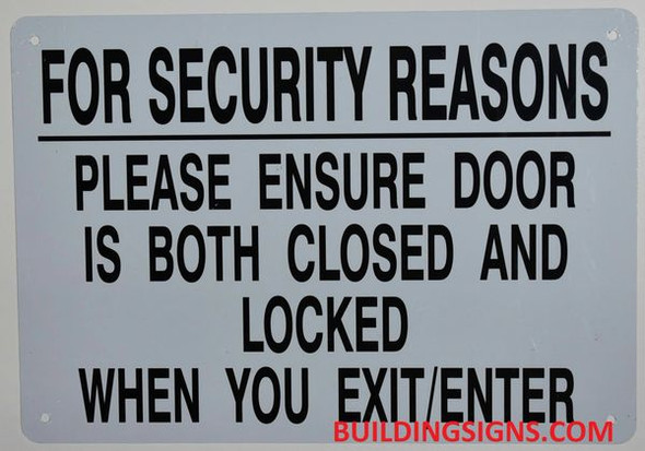 FOR SECURITY REASONS PLEASE ENSURE DOOR IS BOTH CLOSED AND LOCKED SIGN for Building