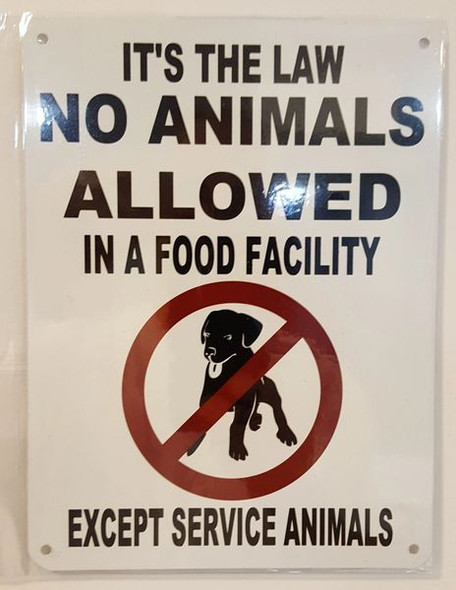 IT'S THE LAW NO ANIMALS ALLOWED IN A FOOD FACILITY EXCEPT SERVICE ANIMALS SIGNAGE- WHITE BACKGROUND (ALUMINUM SIGNAGES)