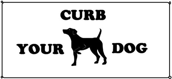 CURB YOUR DOG Sign