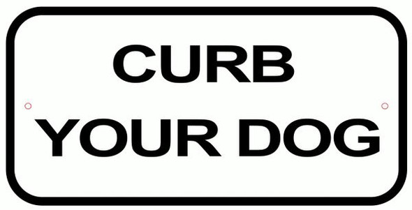 Curb Your DOG Sign