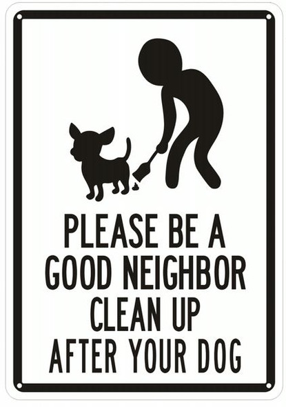 PLEASE BE A GOOD NEIGHBOR CLEAN UP AFTER YOUR DOG Sign
