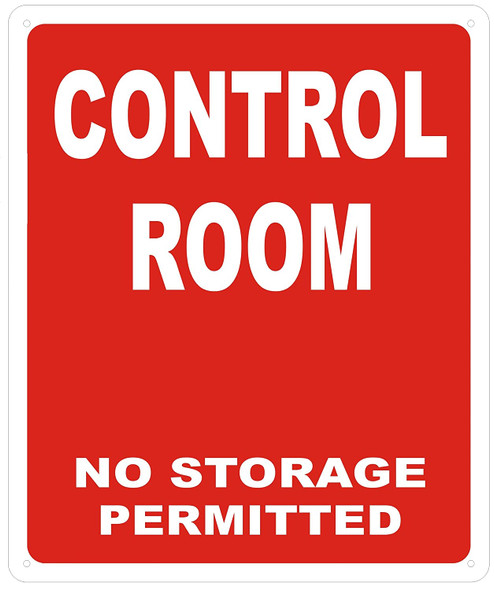 CONTROL ROOM NO STORAGE ALLOWED SIGN ( Reflective !!! ALUMINUM)