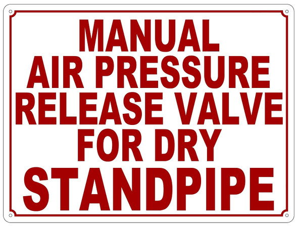 MANUAL AIR PRESSURE RELEASE VALVE FOR DRY STANDPIPE Sign