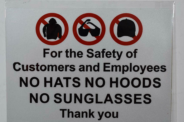 For The Safety of customers and Employees No Hats No Hoods No Sunglasses Thank You -Sticker
