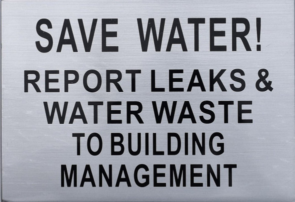 Save Water Report LEAKS & Water Waste to Building Management Sign