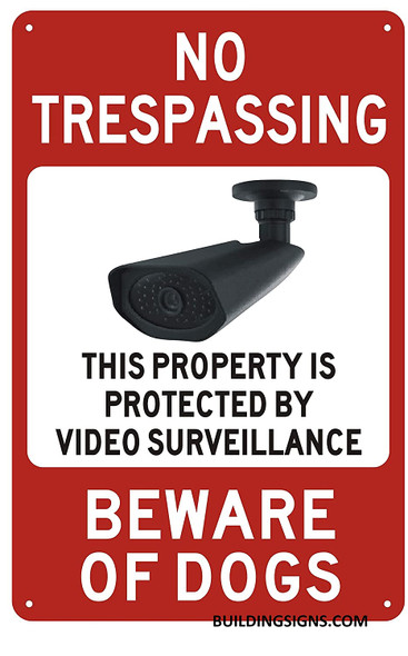 NO TRESPASSING This Property is Protected by Video Surveillance Beware of Dogs Sign