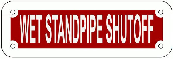 WET STANDPIPE SHUTOFF Sign