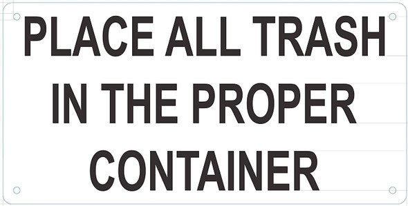 Place All Trash in The Proper Container Sign