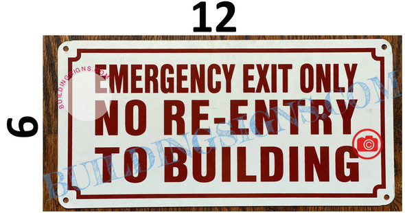 EMERGENCY EXIT ONLY NO RE-ENTRY TO BUILDING SIGN (ALUMINUM SIGNS 6X12)