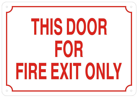 THIS DOOR FOR FIRE EXIT ONLY SIGN