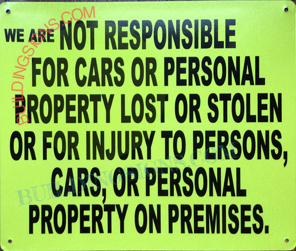WE ARE NOT RESPONSIBALE FOR CARS OR PESRONAL PROPERTY LOST OR STOLEN OR FOR INJURY TO PERSONS Signage
