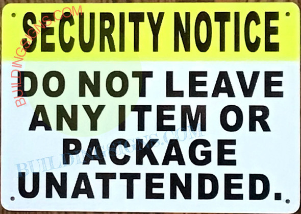 SECURITY NOTICE - DO NOT LEAVE ANY ITEM OR PACKAGE UNATTENDED