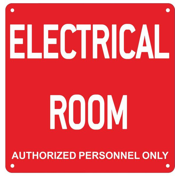 ELECTRICAL ROOM AUTHORIZED PERSONNEL ONLY SIGN- RED ALUMINUM (ALUMINUM SIGNS)