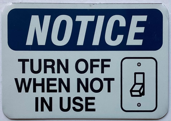 NOTICE TURN OFF WHEN NOT IN USE WITH SYMBOL