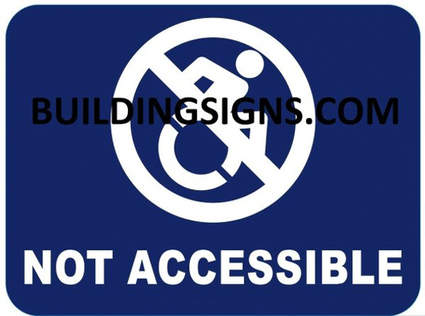 NOT ACCESSIBLE SIGN- The Pour Tous Blue LINE