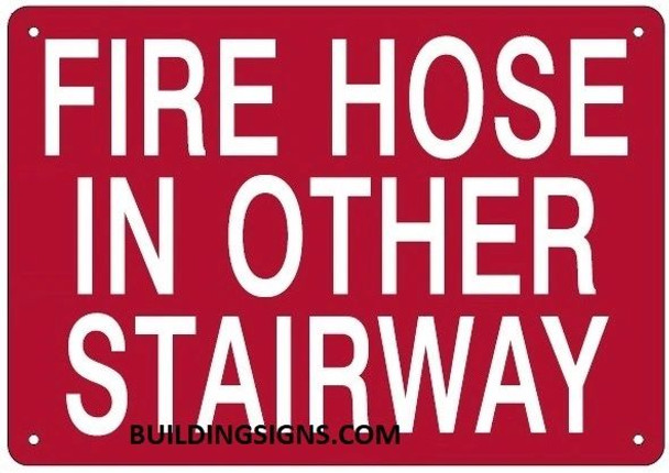 FIRE HOSE IN OTHER STAIRWAY Sign