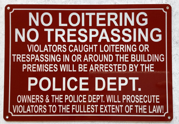 NO LOITERING NO TRESPASSING POLICE DEPT. SIGN