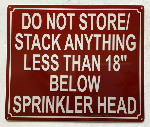 DO NOT STORE OR STACK ANYTHING LESS THAN 18 INCH BELOW SPRINKLER HEAD SIGN