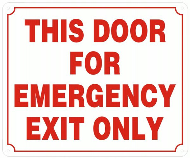 THIS DOOR FOR EMERGENCY EXIT ONLY SIGN