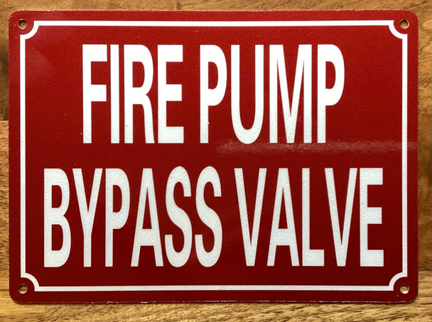 FIRE PUMP BYPASS VALVE SIGN
