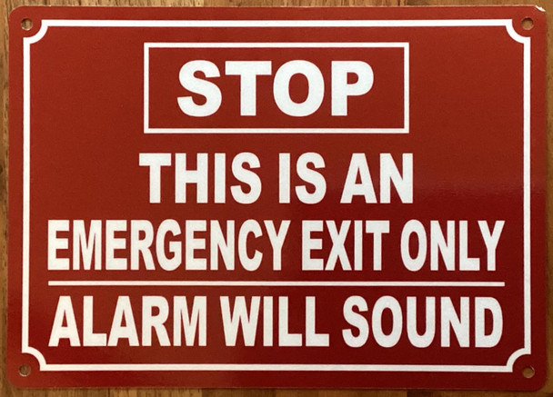 STOP THIS IS AN EMERGENCY EXIT ONLY ALARM WILL SOUND SIGN