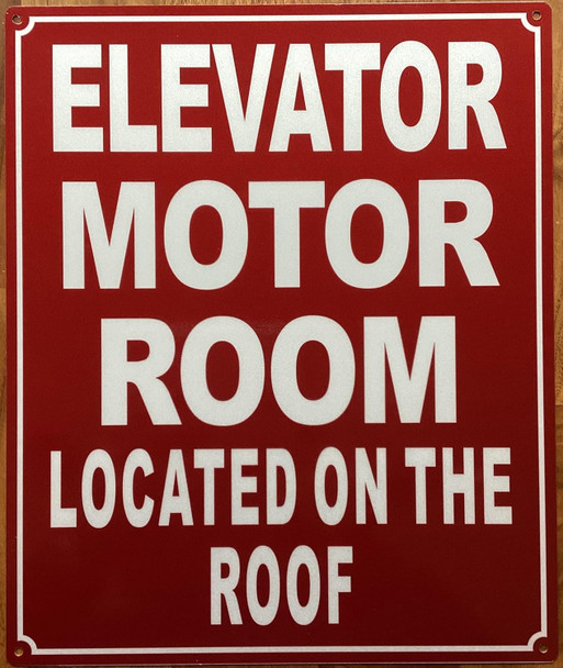 ELEVATOR MOTOR ROOM LOCATED IN THE ROOF SIGN SIGN
