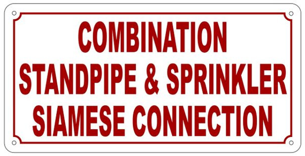 COMBINATION STANDPIPE AND SPRINKLER SIAMESE CONNECTION Sign