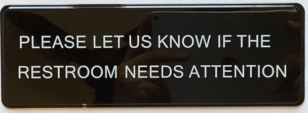 PLEASE LET US KNOW IF RESTROOM Restaurant Sign