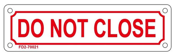 DO NOT CLOSE Sign