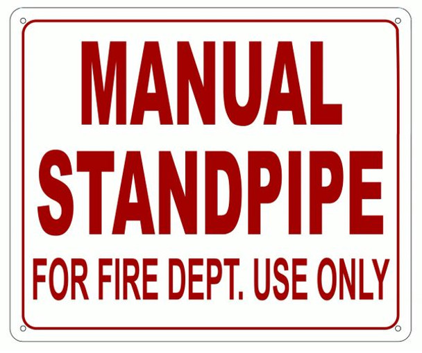 MANUAL STANDPIPE FOR FIRE DEPARTMENT USE ONLY Sign
