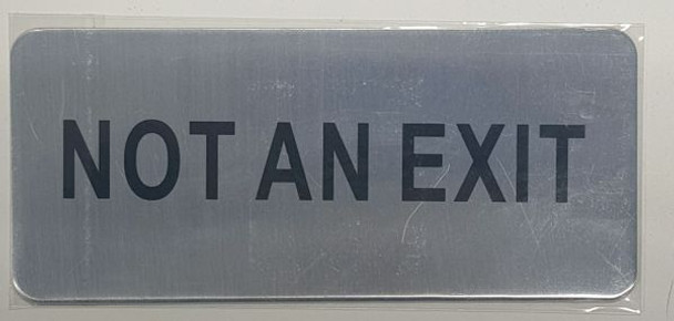 NOT AN EXIT Sign (SILVER, ALUMINUM Sign