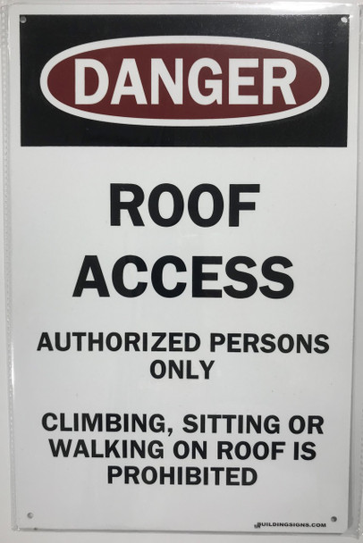 ROOF ACCESS AUTHORIZED PERSONNEL ONLY SIGN -El blanco line