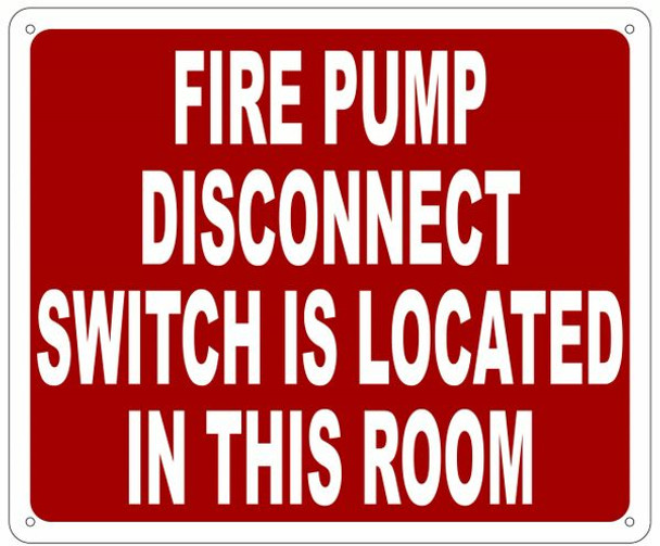 FIRE PUMP DISCONNECT SWITCH IS LOCATED IN THIS ROOM Sign