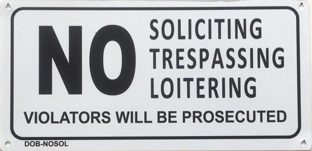 NO SOLICITING TRESPASSING LOITERING Sign