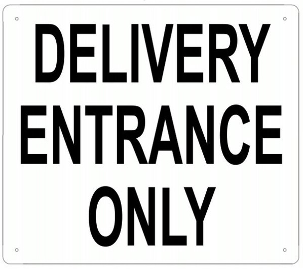 DELIVERY ENTRANCE ONLY SIGN- WHITE ALUMINUM (ALUMINUM SIGNS)