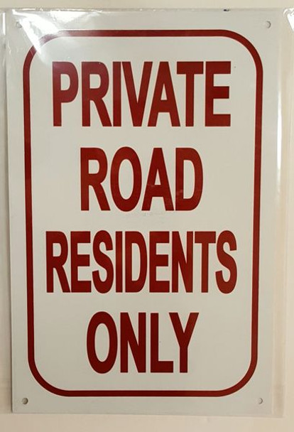 PRIVATE ROAD RESIDENTS ONLY Sign