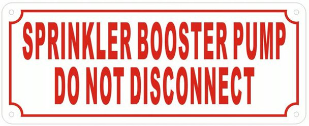 SPRINKLER BOOSTER PUMP DO NOT DISCONNECT Sign