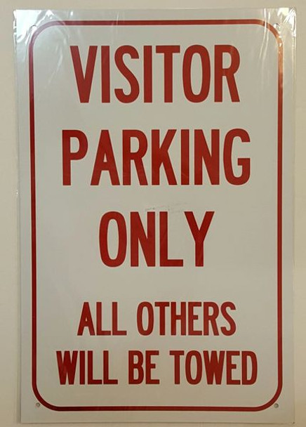 VISITOR PARKING ONLY ALL OTHERS WILL BE TOWED Sign ALUMINUM