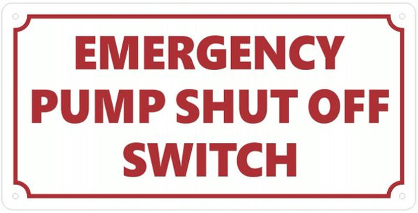 EMERGENCY PUMP SHUT OFF SWITCH Sign