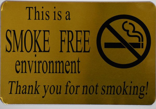 SMOKE FREE ENVIRONMENT THANK YOU FOR NOT SMOKING Sign-