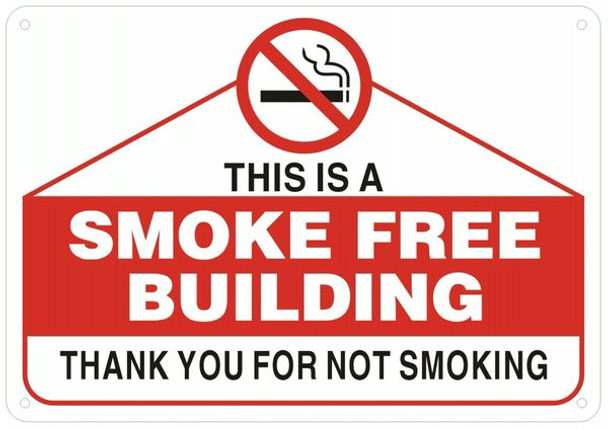 THIS IS A SMOKE FREE BUILDING THANK YOU FOR NOT SMOKING Sign