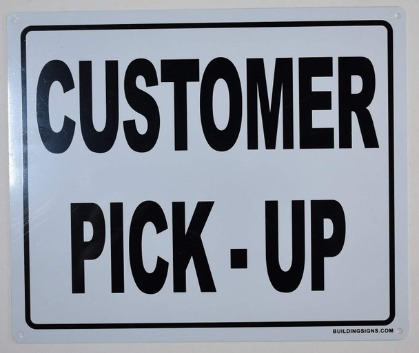 Customer Pick UP Sign