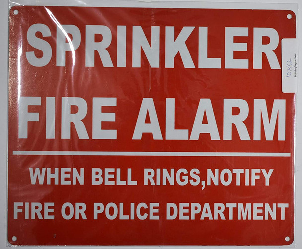 Sprinkler FIRE Alarm When Bell Rings NOTIFY FIRE Department OR Police Sign