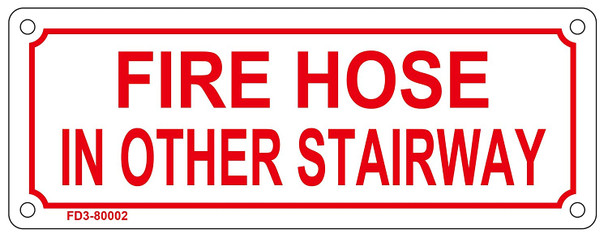 FIRE HOSE IN OTHER STAIRWAY Sign