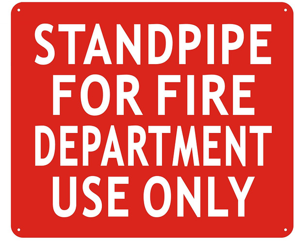 STANDPIPE FOR FIRE DEPARTMENT USE ONLY Sign