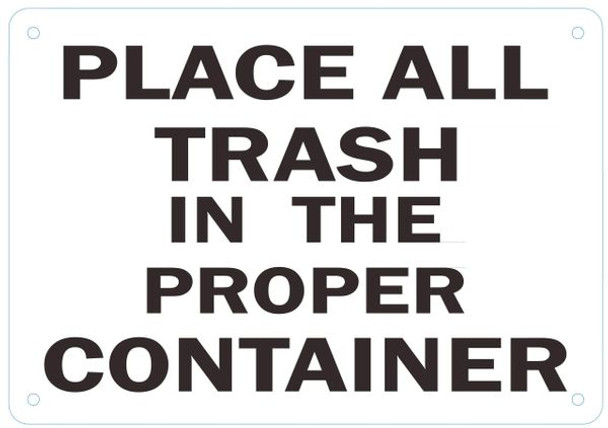 PLACE ALL TRASH IN THE PROPER CONTAINER SIGN