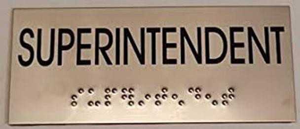SUPERINTENDENT Sign -Tactile Signs Tactile Signs  BRAILLE-( Heavy Duty-Commercial Use ) Ada sign
