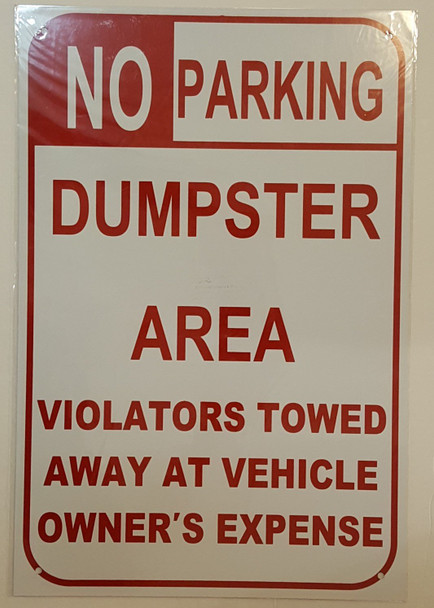 NO PARKING -DUMPSTER AREA - VIOLATORS TOWED AWAY AT VEHICLE OWNER'S EXPENSES SIGN