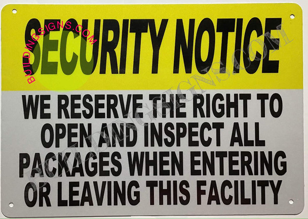 Security Notice: WE Reserve The Right to Open and INSPECT All Packages When Entering OR Leaving This Facility Sign