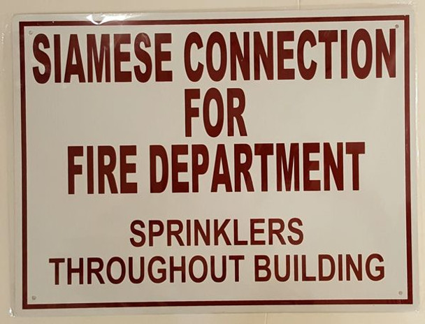 Siamese Connection For Fire Department, Sprinklers Throughout Building SignAluminum,RUST FREE